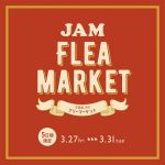 JAM FLEA MARKET in 桃谷 本日より開催！！